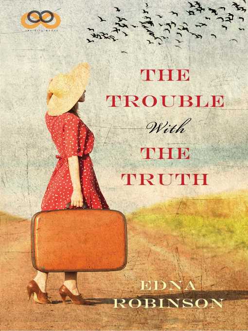 Title details for The Trouble with the Truth by Edna Robinson - Wait list